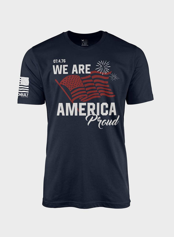 We Are American Proud | T- Shirt