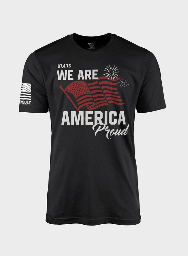 We Are American Proud - T-Shirt