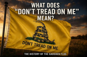 What Does “Don’t Tread On Me” Mean?
