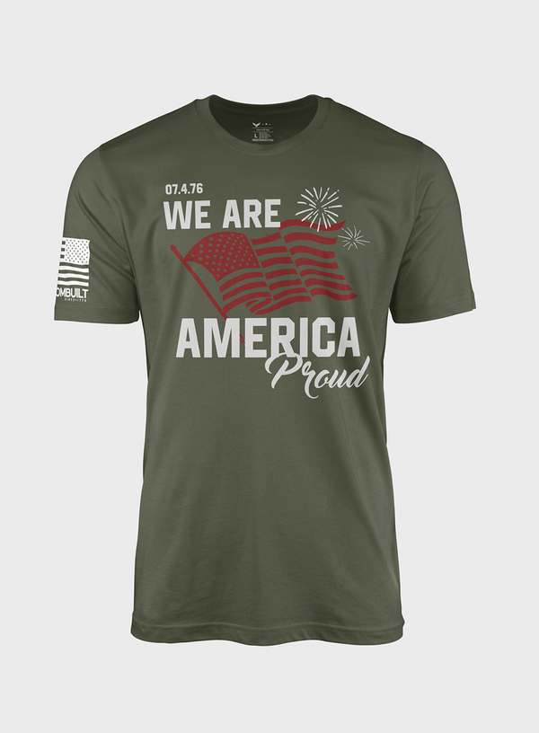 We Are American Proud - T-Shirt