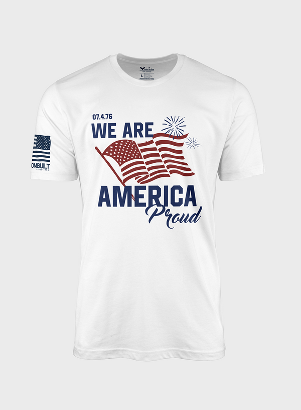 We Are American Proud - T-Shirt