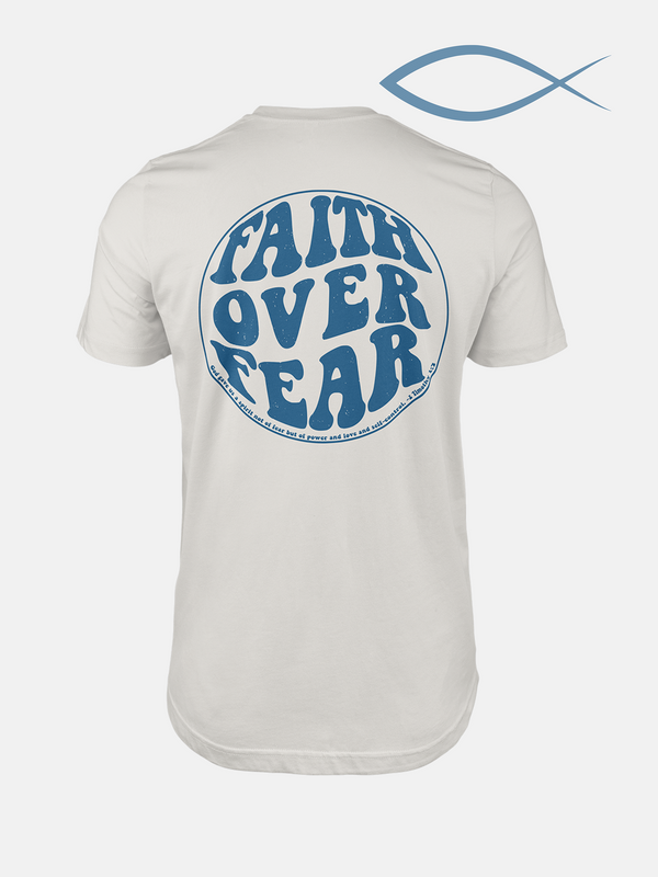 Faith Over Fear | T-Shirt