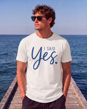 I SAID YES | T-Shirt
